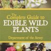 The Complete Guide to Edible Wild Plants - Department of the Army -Cheap Gear Store knifework bk182 89169.1566585856
